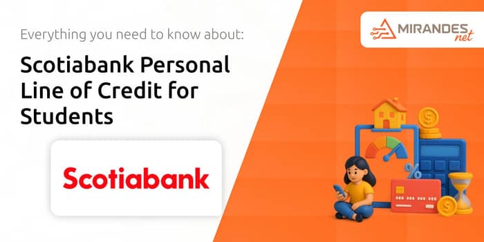 Scotiabank Personal Line of Credit for Students: What You Need to Know